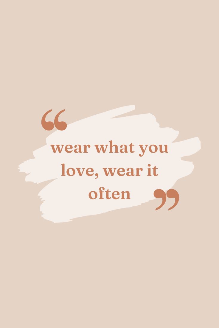 Wear What You Love