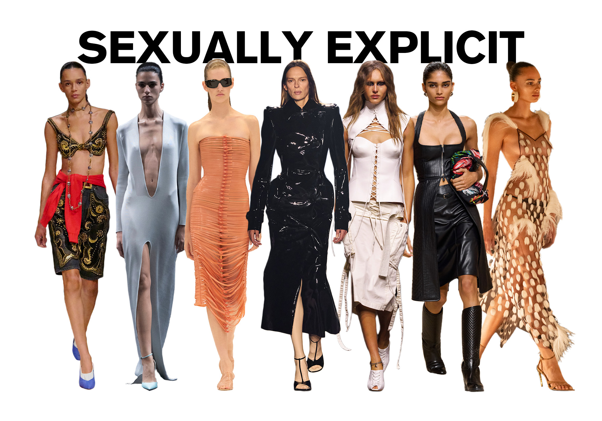 A photo of 7 models from the S/S 26 runway shows wearing sexy looks against a white background. On top, the title is, &quot;SEXUALLY EXPLICIT&quot; in black capital letters.